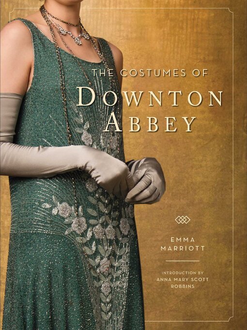 Title details for The Costumes of Downton Abbey by Emma Marriott - Available